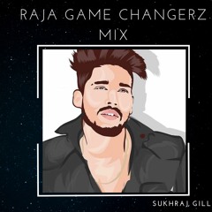 The Raja Game Changerz Mix