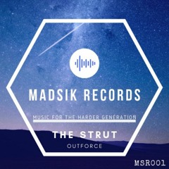 Outforce - The Strut -Out June 7th - Madsik Records