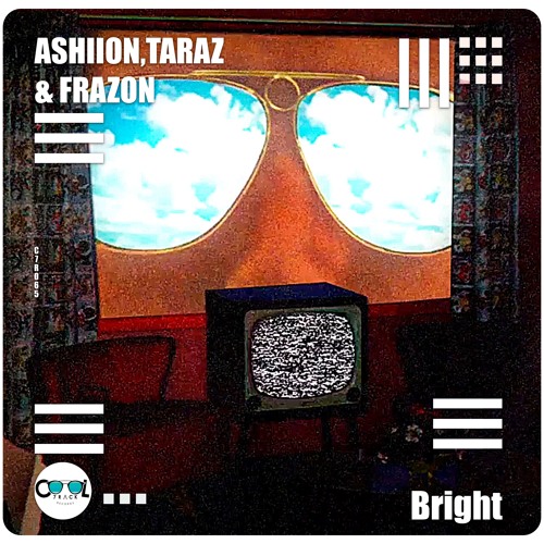 ASHIION,TARAZ & FRAZON - Bright (Original Mix)FREE DOWNLOAD