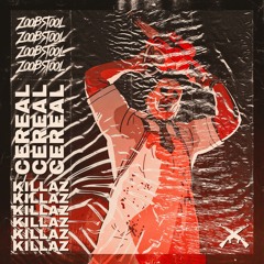 ZOOBSTOOL - Cereal Killaz (Festival Trap Exclusive)