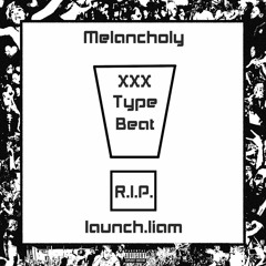Melancholy (XXXTENTACION Type Beat)