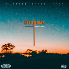 Better Days (Prod. By Mikerona)