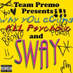 Why You Acting all Psychotic