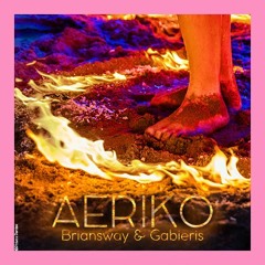 Briansway & Gabieris - Aeriko  [Cafe De Anatolia]
