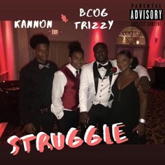 Struggle Kannon ft BCOG Trizzy