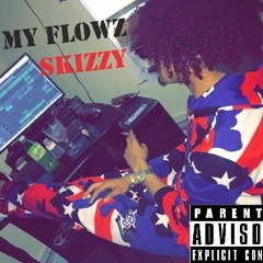 My Flowz SKIZZY
