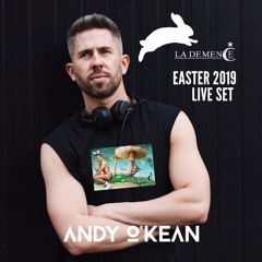 La Demence Easter Edition 2019 - Dj Andy O'Kean