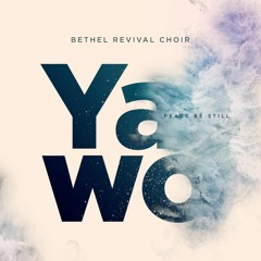 Yawo - Bethel Revival Choir ft Osborn Agbodovi & Luigi MaClean