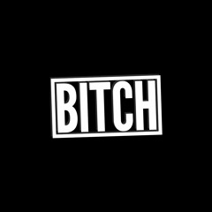 Bitch