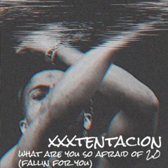 xxxtentacion - what are you so afraid of 2.0 (fallin for you)(2kJay Mashup)