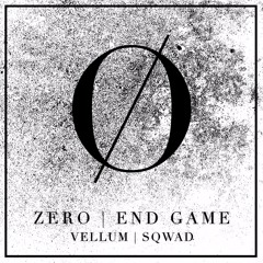 ZERO | END GAME (SQWAD REMIX)