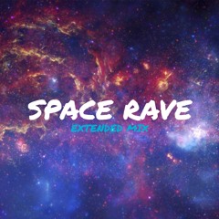 Space Rave (Extended Mix)