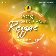 2019 DANCEHALL AND REGGAE START UP (RAW) | Mixed By DJ JEL