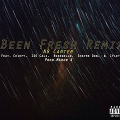Been Fresh feat. Chiefy, Shayne Don, ivLetters, Rozegolld, Iso Cali (Prod By. Marow X)