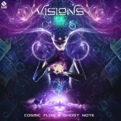 Cosmic Flow & GhostNote - VIsions(original mix)out now @ X7M Records
