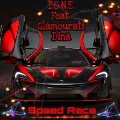 Speed Race by T.O.N.E. feat. Glamourati Dina