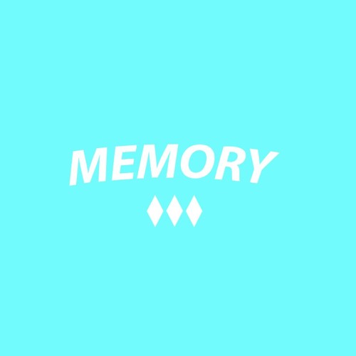 M E M O R Y (stream)