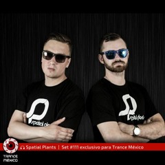 Spatial Plants / Set #111 exclusivo para Trance México