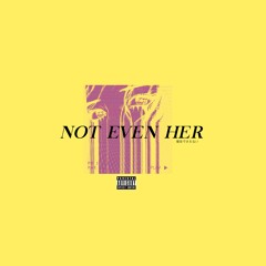 not even her (prod. by krew$)