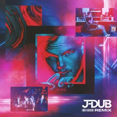 SOS (J-Dub Remix) - Avicii Ft. Aloe Blacc