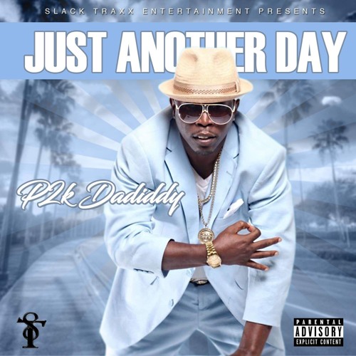 P2K Dadiddy - Just Another Day