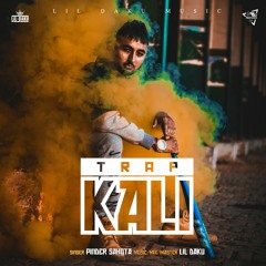 Trap Kali - Pinder Sahota Ft. Lil Daku