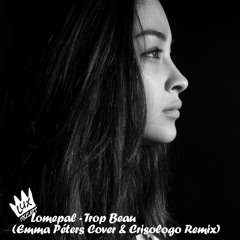 Lomepal - Trop Beau (Emma Péters Cover & Crisologo Remix)