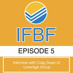 Episode 5 - Interview with Craig Swan of Leverage Group