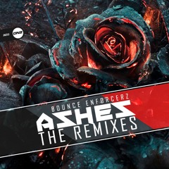 Bounce Enforcerz - Ashes Jamie B remix