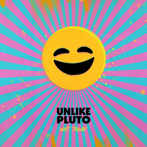 Unlike Pluto - Not Today