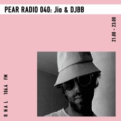 PearRadio040: Jio & DJBB - RNAL 106.4FM - 13/05/19