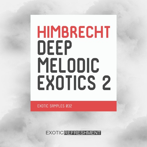 Himbrecht Deep Melodic Exotics 2 - Exotic Samples 032 - Sample Pack Demo