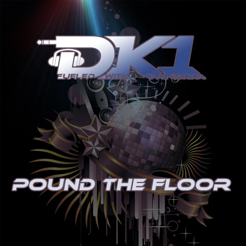 Dk1 Pound The Floor By Dk1 Soundcloud On Soundcloud Hear The