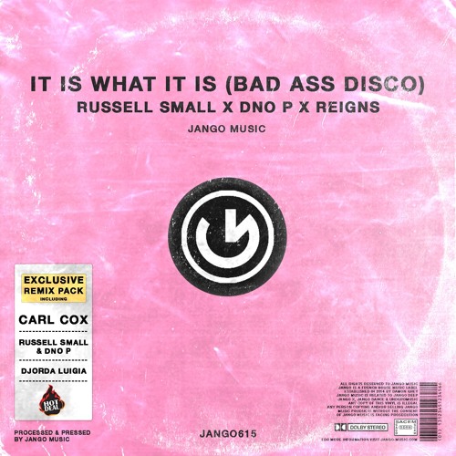 Russell Small X DNO P. X Reigns - It Is What It Is (Bad Ass Disco) (Carl Cox Remix)