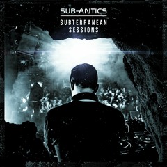 SUB-ANTICS - Subterranean Sessions - Vol 1