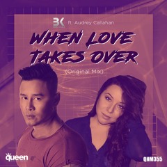 BK ft. AUDREY CALLAHAN - WHEN LOVE TAKES OVER (Original Mix)