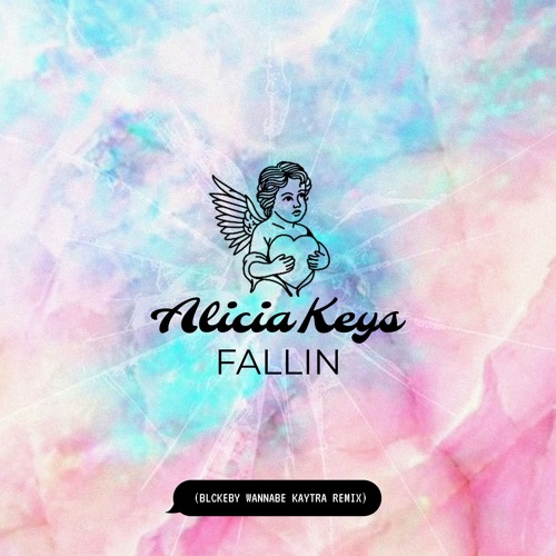 Alicia Keys - Fallin (BLCKEBY WANNA BE KAYTRA REMIX)