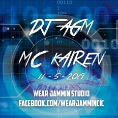 DJ AGM - MC KAIRen - Wear Jammin Studio Set 11 5 19