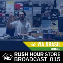 Store Broadcast 15 | Via Brasil w/ Millos Kaiser, Antal, Jorn & more