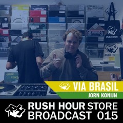 Store Broadcast 015 | Via Brasil w/ Jorn Konijn
