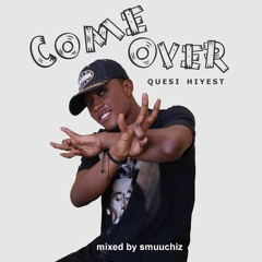 Quesi Hiyest - come over(my baby cover)