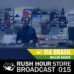 Store Broadcast 015 | Via Brasil w/ Millos Kaiser (Sao Paulo)