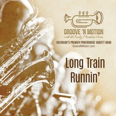 Long Train Runnin' / The Doobie Brothers (Groove 'N Motion Cover)