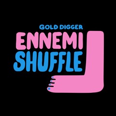 Ennemi - Shuffle [Gold Digger]