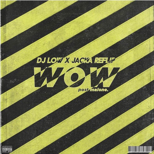 (BUY = FREE DL) Post Malone - Wow (DJ LOW X JACKA REFLIP) - PREVIEW FILTRED