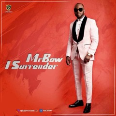 Mr Bow - I Surrender [Casa Da Musika]