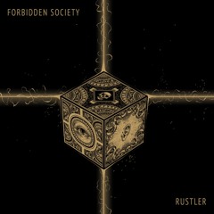 Forbidden Society - Rustler [NEST HQ PREMIERE]