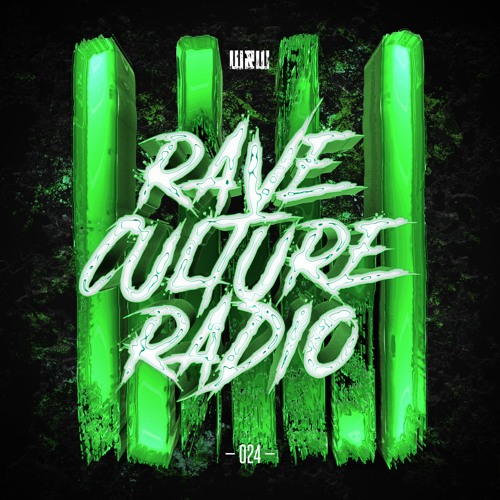 Stream W W Rave Culture Radio 024 By Rave Culture Radio Listen