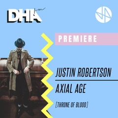 DHA PREMIERE: JUSTIN ROBERTSON'S DEADSTOCK 33S "AXIAL AGE"