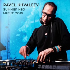 Pavel Khvaleev - Summer Neo Music 2019